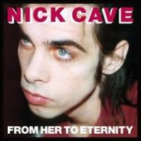Nick Cave & TBS - From Her To Eternity