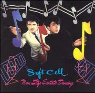 SOFT CELL - Non Stop Ecstatic Dancing [VINYL]