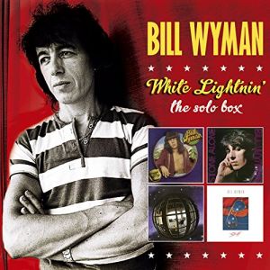Bill Wyman - WHITE LIGHTNIN' -THE SOLO ALBUMS - BILL WYMAN