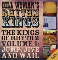 Bill Wyman - THE KINGS OF RHYTHM VOLUME 1: - BILL WYMAN'S RHYTH