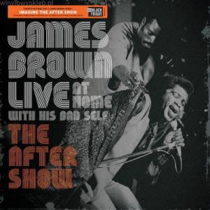 James Brown - LIVE AT HOME: THE AFTER SHOW (RSD) Black Friday