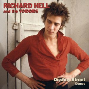 Richard Hell & The Voidoids - Destiny Street Demos (Vinyl)