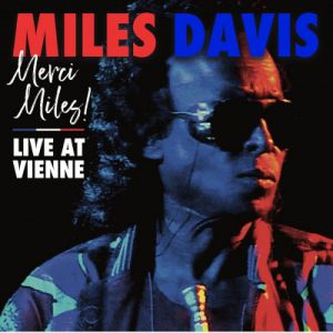 Miles Davis - Merci Miles! Live at Vienne [VINYL]