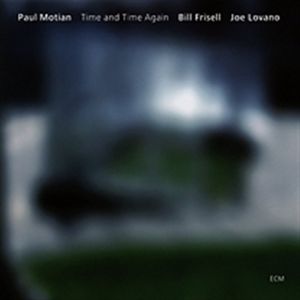 Motian/Frisell/Lovano - Time and Time Again