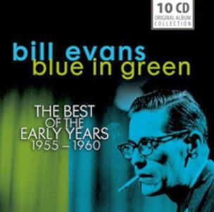Bill Evans - Bill Evans: Blue in Green- The Best of His Early Years 1955-1960