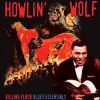 Howlin Wolf - Killing Floor Blues Essentials [VINYL]