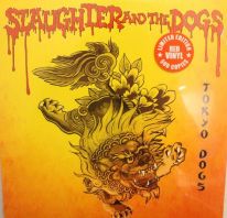 SLAUGHTER & THE DOGS - Tokyo Dogs [VINYL]