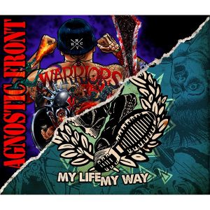 Agnostic Front - Warriors | My Life / My Way
