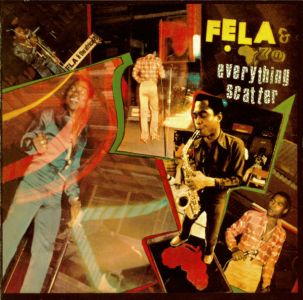 Fela Kuti - Everything Scatter / Noise For Vendor Mouth