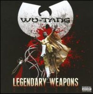 Wu Tang Clan - LEGENDARY WEAPONS