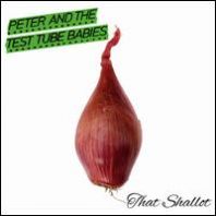 Peter And The Test Tube Babies - That Shallot (VINYL)