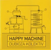 Dubioza kolektiv - HAPPY MACHINE