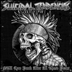 Suicidal Tendencies - STILL CYNCO PUNK AFTER ALL THESE YEARS