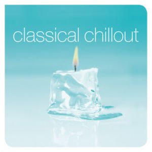 Various Artists - Classical Chillout [VINYL]