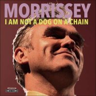 Morrissey - I Am Not a Dog on a Chain [VINYL]