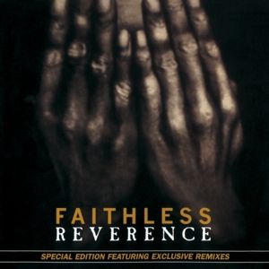 Faithless - Reverence + 2 bonus tracks