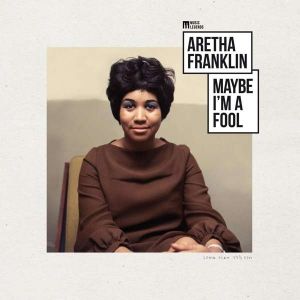Aretha Franklin - MAYBE IM A FOOL [VINYL]