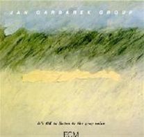 Jan Garbarek - It's OK To Listen..