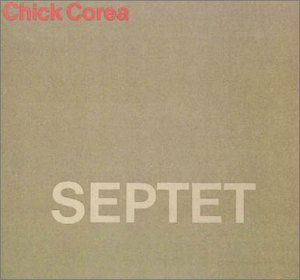 Chick Corea - Septet