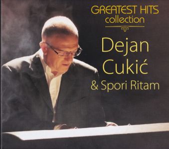 DEJAN CUKIĆ I SPORI RITAM BEND - GREATEST HITS COLLECTION