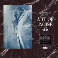 Art of noise - Who’s Afraid Of The Art Of Noise RSD21 (vinyl)