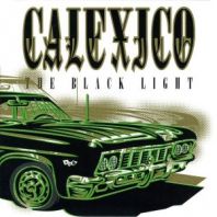Calexico - The Black Light ([Re-Issue] (VINYL)