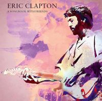 Eric Clapton - A Songbook With Friends (VINYL)