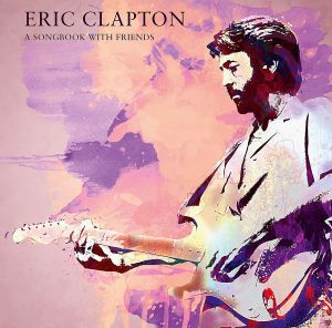 Eric Clapton - A Songbook With Friends (VINYL)