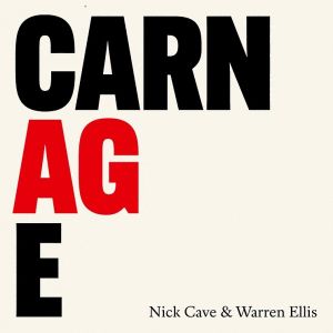 Nick Cave & TBS - Carnage (VINYL)