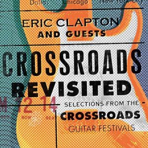 Eric Clapton - Crossroads Revisited Selections