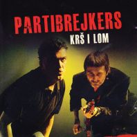 Partibrejkers - KRŠ I LOM