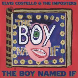 Elvis Costello - The Boy Named If (VINYL)