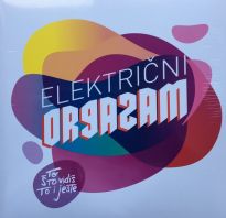 Električni orgazam - To što vidiš to i jeste (Vinyl)