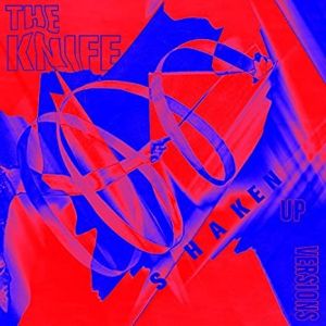 Knife - Shaken-Up Versions (Vinyl)
