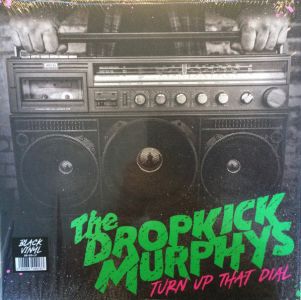 Dropkick Murphys - Turn Up That Dial (Vinyl)