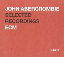 John Abercrombie - Selected Recordings