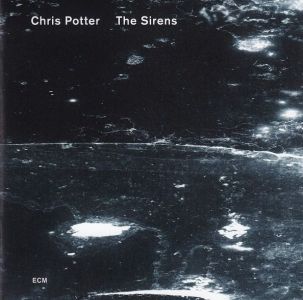 Chris Potter - The Sirens