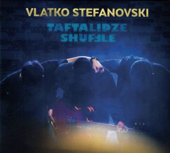 VLATKO STEFANOVSKI - TAFTALIDZE SHUFFLE