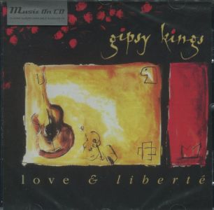 Gipsy Kings - Love and Liberte