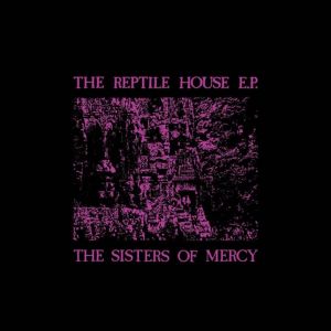 The sisters of mercy - The Reptile House (Smokey marbled Vinyl 5 track EP) RSD 2023.