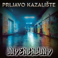 PRLJAVO KAZALIŠTE - Underground
