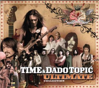 DADO TOPIĆ & TIME - ULTIMATE COLLECTION