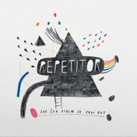 Repetitor - Sve što vidim je prvi put (Vinyl)