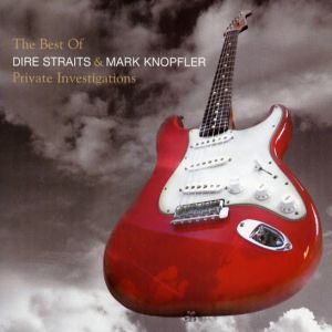 Dire Straits - The Best of Dire Straits & Mark Knopfler - Private Investigations