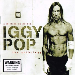 Iggy Pop - A Million In Prizes: The Anthology