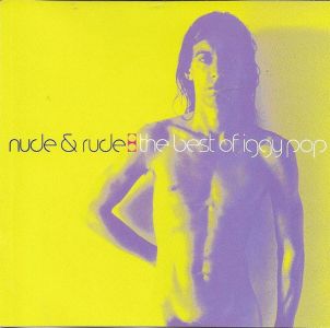 Iggy Pop - Nude & Rude : The Best of Iggy Pop