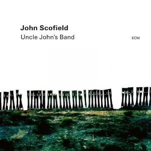 John Scofield - Uncle John's Band (Vinyl)