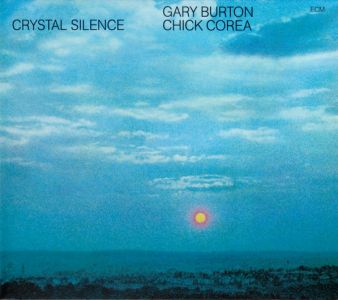 Gary Burton/Chick Corea - Crystal SIlence