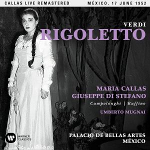 Maria Callas - Verdi: Rigoletto (Mexico, 17/06/1952)
