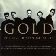 Spandau Ballet - Gold - The Best of Spandau Ballet